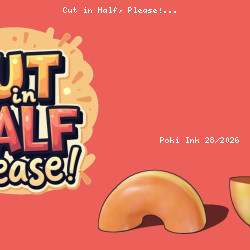 Cut in Half, Please!