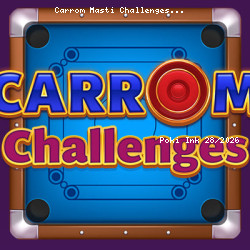 Carrom Masti Challenges