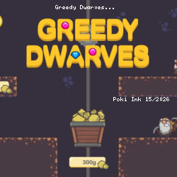 Greedy Dwarves